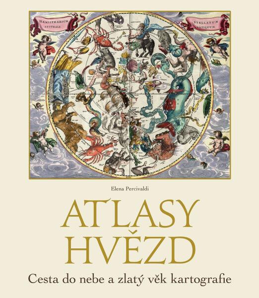 Atlasy hvězd - Cesta do nebe a zlatý věk kartografie - Elena Percivaldi