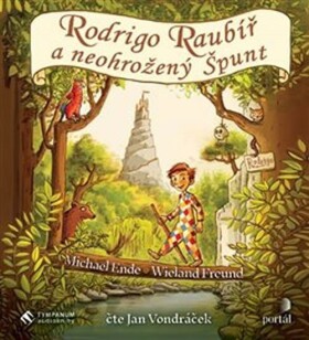 Rodrigo Raubíř neohrožený Špunt Michael Ende,