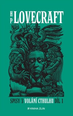 Volání Cthulhu - Spisy 3/I | Ondřej Neff, Stanislava Menšíková, Howard P. Lovecraft, Linda Bartošková, Václav Kajdoš