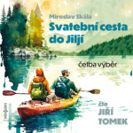 Svatební cesta do Jiljí (četba výběr) - Miroslav Skála - audiokniha