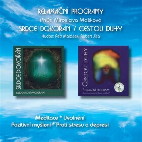 Srdce dokořán / Cestou duhy - PhDr. Miroslava Mašková