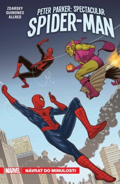 Peter Parker Spectacular Spider-Man Návrat do minulosti Chip Zdarsky