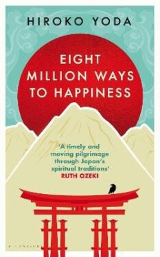 Eight Million Ways to Happiness - Yoda Hiroko