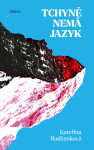 Tchyně nemá jazyk - Kateřina Rudčenková