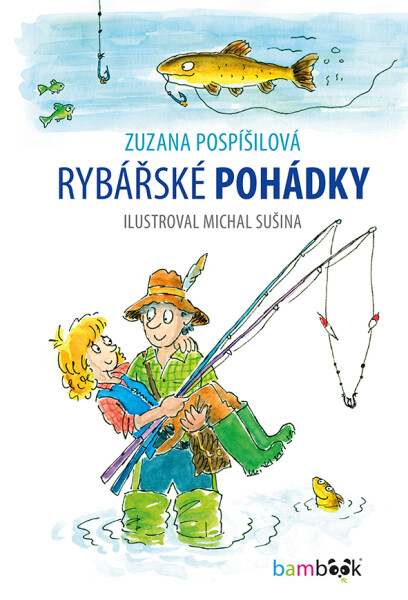 E-kniha: Rybářské pohádky od Pospíšilová Zuzana