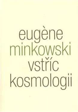 Vstříc kosmologii Minkowski Eugene