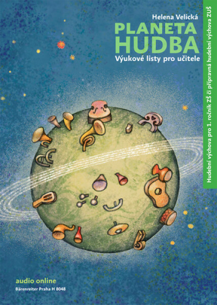 Planeta hudba - Přípravná hudební výchova ZUŠ / hudební výchova pro 1. ročník ZŠ, 1. vydání - Helena Velická