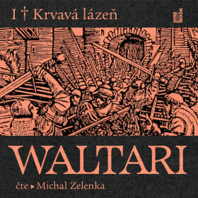 Krvavá lázeň - Mika Waltari - audiokniha