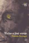 Ticho jiné stroje Vladislav Reisinger