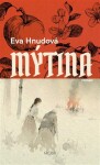 Mýtina - Eva Hnudová