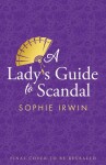 A Lady´s Guide to Scandal - Sophie Irwin