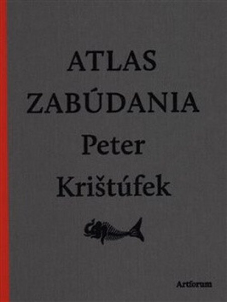 Atlas zabúdania - Peter Krištúfek