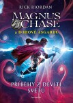 Magnus Chase bohové Ásgardu Příběhy devíti světů Rick Riordan