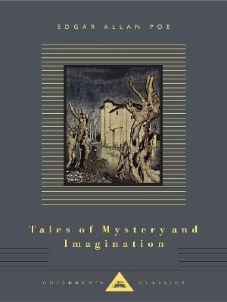 Tales of Mystery and Imagination: Illustrated by Arthur Rackham - Edgar Allan Poe