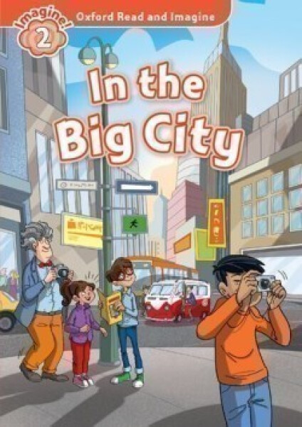 Oxford Read and Imagine Level 2 In the Big City - Paul Shipton