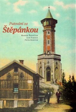 Putování za Štěpánkou - Marek Řeháček