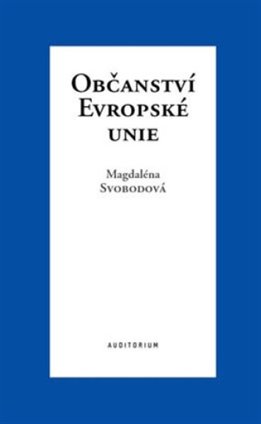 Občanství Evropské unie Magdaléna Svobodová