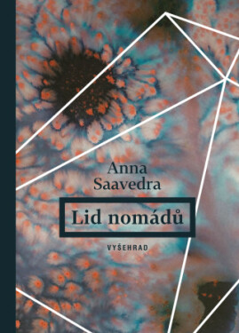 Lid nomádů - Anna Saavedra - e-kniha