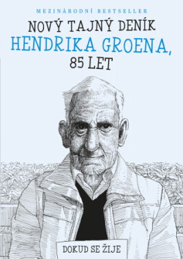 Nový tajný deník Hendrika Groena, 85 let - Hendrik Groen - e-kniha