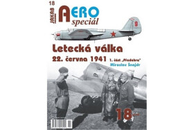 AEROspeciál 18 Letecká válka 22.června 1941, část Předehra Miroslav Šnajdr