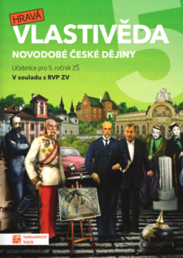 Hravá vlastivěda Novodobé české dějiny učebnice