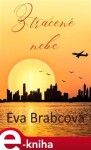 Ztracené nebe - Eva Brabcová e-kniha