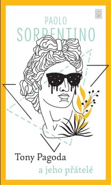 Tony Pagoda jeho přátelé Paolo Sorrentino