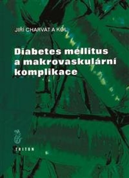 Diabetes mellitus a makrovaskulární komplikace - Jiří Charvát