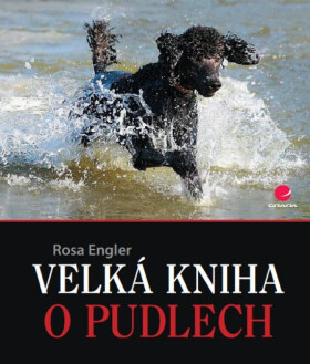 Velká kniha o pudlech - Rosa Engler