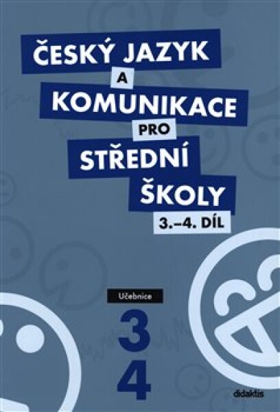 Český jazyk komunikace pro 3.-4.díl