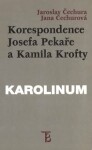 Korespondence Josefa Pekaře Kamila Krofty Jaroslav Čechura,