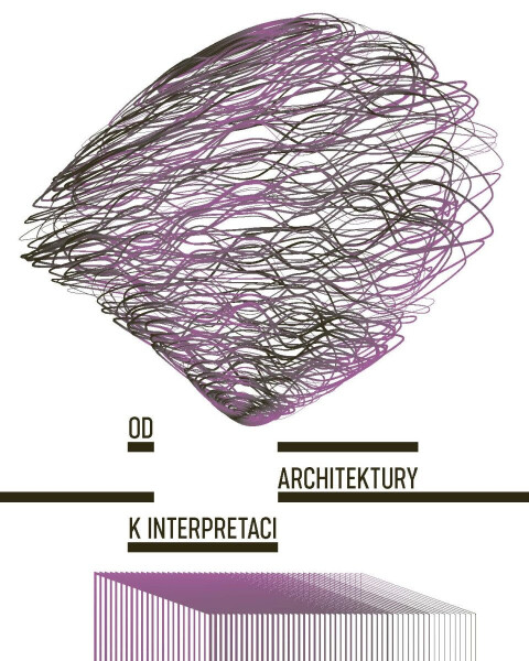 Od architektury k interpretaci - Kolektiv autorú