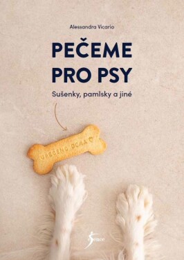 Pečeme pro psy - Alessandra Vicario