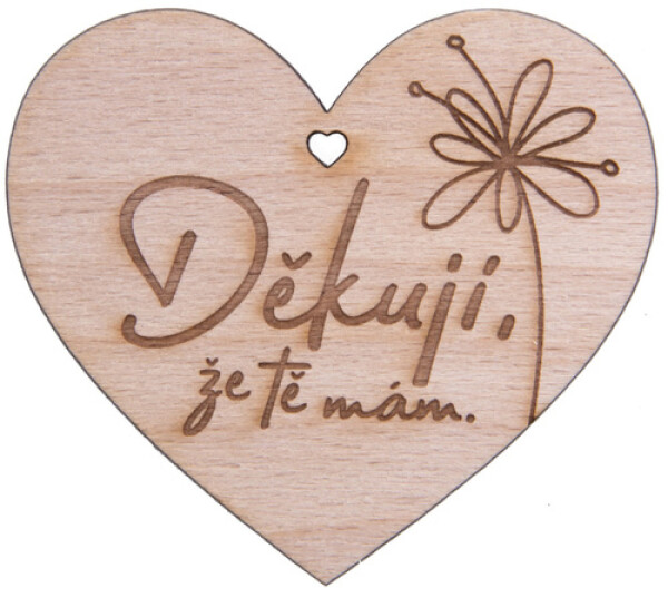Dřevěné srdíčko "Děkuji, že tě mám" - Sri Chinmoy