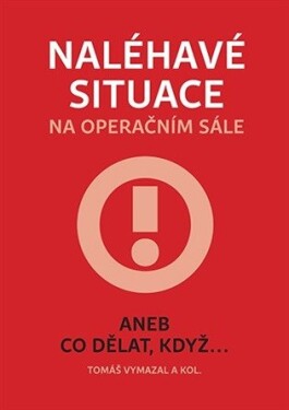 Naléhavé situace na operačním sále - Tomáš Vymazal