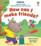 Lift-the-flap First Questions and Answers How can I make friends? - Daniel Taylor