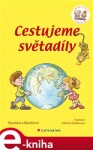 Cestujeme světadíly. Chvilku čteš ty a chvilku já - Stanislava Bumbová e-kniha