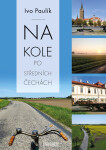 Na kole po středních Čechách - Ivo Paulík