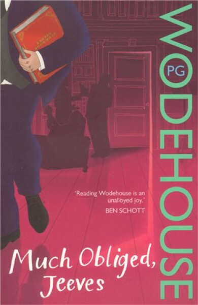 Much Obliged, Jeeves: (Jeeves & Wooster) - Pelham Grenville Wodehouse