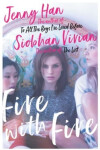 Fire with Fire - Jenny Han
