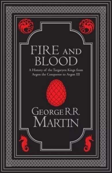 Fire and Blood: The inspiration for HBO´s House of the Dragon (A Song of Ice and Fire), 1. vydání - George Raymond Richard Martin
