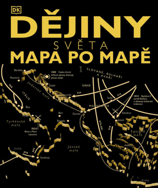Dějiny světa: mapa po mapě - kolektiv autorů