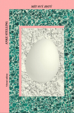 Mít svý jistý - Anke Stelling