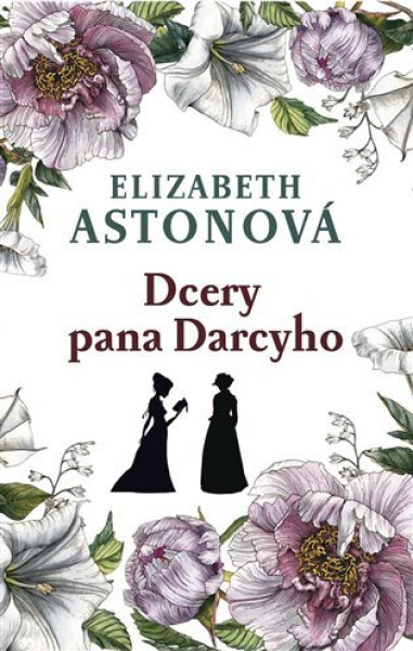 Dcery pana Darcyho - Elizabeth Aston