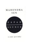 Západ slunce a jiné povídky - Mahendra Sen