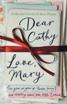 Dear Cathy Love, Mary The Year We Grew Up Tender, Funny and Revealing Letters from 1980s Ireland Catherine Conlon