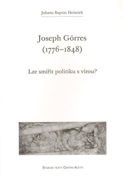 Joseph Görres (1776–1848) Johann Baptist Heinrich