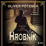 Hrobník Oliver Pötzsch audiokniha