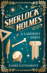 Sherlock Holmes a Labyrint smrti - James Lovegrove