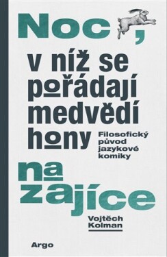 Noc, níž se pořádají medvědí hony na zajíce